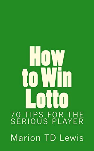 Stock image for How to Win Lotto: 70 Tips for the Serious Player for sale by Save With Sam