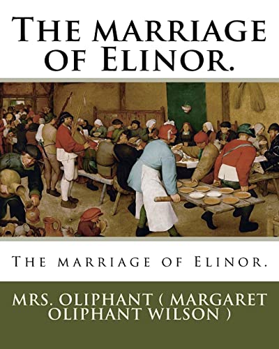Beispielbild fr The marriage of Elinor. zum Verkauf von THE SAINT BOOKSTORE