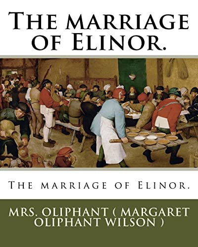 9781985884076: The marriage of Elinor.