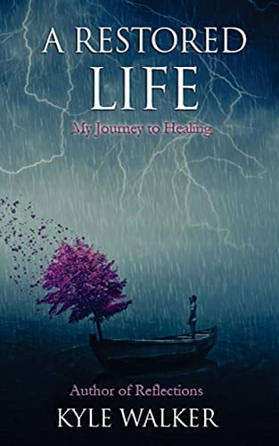 Stock image for A Restored Life : My Journey to Healing for sale by Better World Books