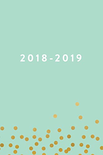 Stock image for 2018-2019: Daily Monthly & Weekly Academic Student Planner | 2018-2019: Mint with Yellow Dots, August 2018 - July 2019, 6" x 9" (Academic Student . Women, Teenagers, Girls, Students & Teachers) [Soft Cover ] for sale by booksXpress