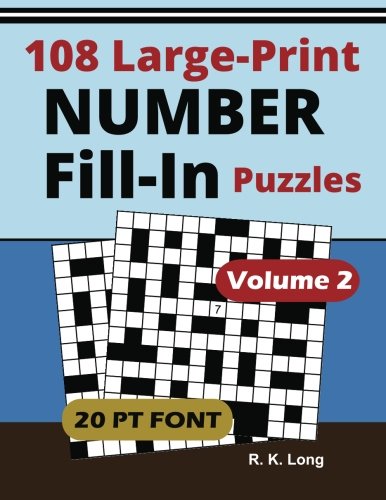Immagine dell'editore per Large Print Number Fill-Ins, Volume 2: 108 Number Fill-In Puzzles in Large 20-point Font, Great for All Ages venduto da SecondSale