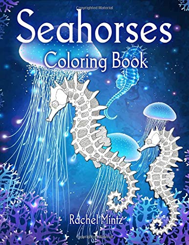 Imagen de archivo de Seahorses - Coloring Book: Magical Underwater Sea Horses to Color (Teenagers / Adults) a la venta por Goodwill Southern California