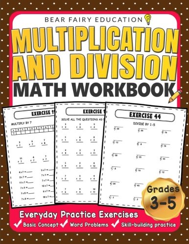 Stock image for Multiplication and Division Math Workbook for 3rd 4th 5th Grades: Everyday Practice Exercises, Basic Concept, Word Problem, Skill-Building practice (Education Workbook) for sale by SecondSale