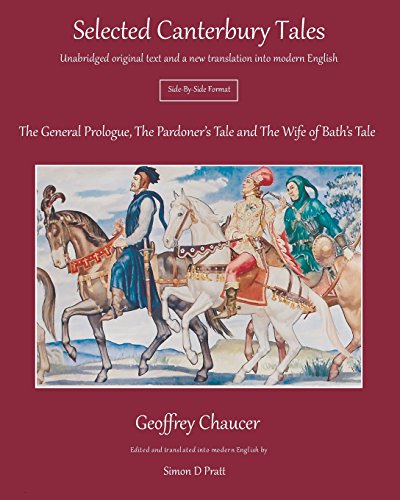9781986026260: Selected Canterbury Tales: The General Prologue; The Pardoner's Introduction, Prologue and Tale, The Wife of Bath's Tale, Side by Side Format