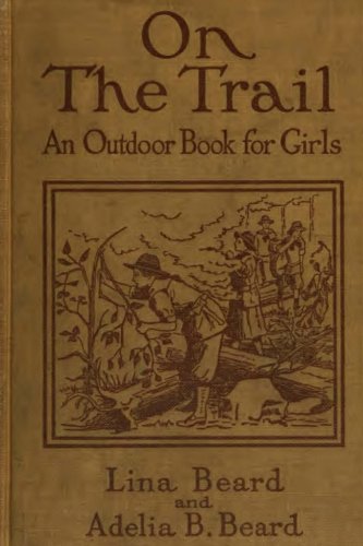 Beispielbild fr On the Trail: An Outdoor Book for Girls zum Verkauf von Revaluation Books