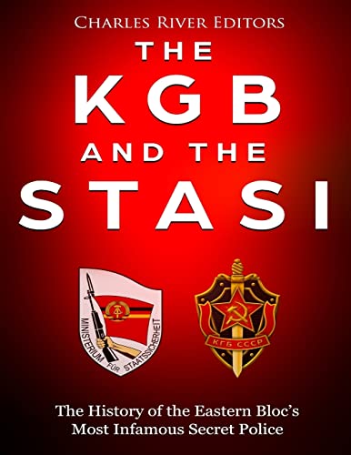 Imagen de archivo de The KGB and the Stasi: The History of the Eastern Blocs Most Infamous Intelligence Agencies a la venta por AwesomeBooks