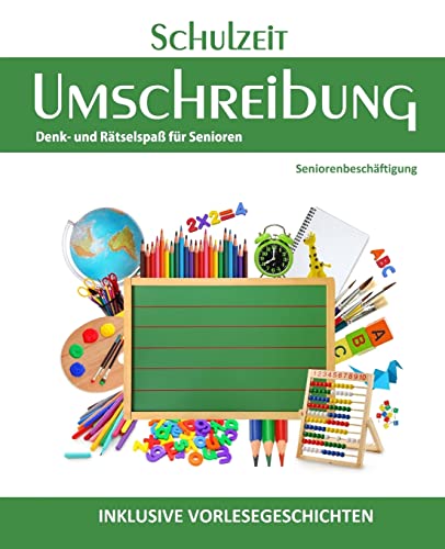 Imagen de archivo de Schulzeit Umschreibung (Seniorenbeschäftigung Rätsel Erinnerungsarbeit Vorlesegeschichten) (Volume 2) (German Edition) [Soft Cover ] a la venta por booksXpress