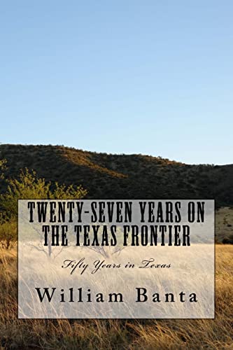 Stock image for Twenty-Seven Years on the Texas Frontier: Fifty Years in Texas for sale by Lucky's Textbooks