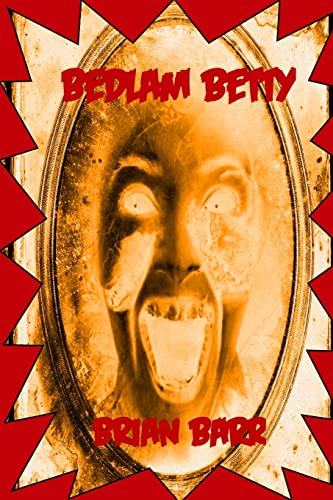 Beispielbild fr Bedlam Betty [Soft Cover ] zum Verkauf von booksXpress