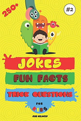 Imagen de archivo de 250+ Jokes, Fun Facts & Trick Questions For Kids (Hilario's Books For Kids vol.2) a la venta por SecondSale
