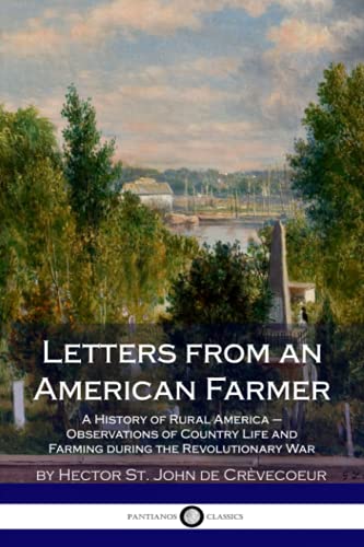 Imagen de archivo de Letters from an American Farmer: A History of Rural America    Observations of Country Life and Farming during the Revolutionary War a la venta por 2nd Life Books