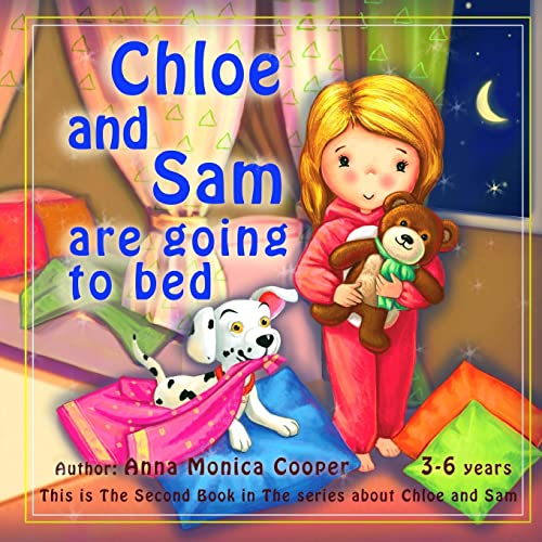 Stock image for Chloe and Sam are going to Bed.: Bedtime Story for Kids 2-6 years old. Goodnight Toddler Discipline and Routine Book. for sale by SecondSale