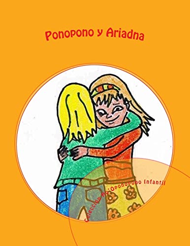 Imagen de archivo de Ponopono y Ariadna: Colección Ho'Oponopono Infantil (Volume 6) (Spanish Edition) [Soft Cover ] a la venta por booksXpress
