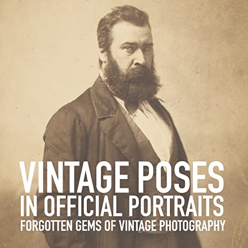 Stock image for Vintage poses in official portraits (Forgotten gems of vintage photography) for sale by The Maryland Book Bank