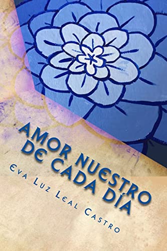 Beispielbild fr Amor nuestro de cada día: Poemas de amor (Spanish Edition) [Soft Cover ] zum Verkauf von booksXpress