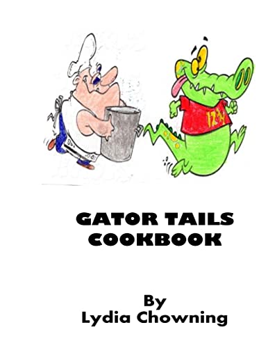 9781986096225: Gator Tails: Amazon style cooking (easy)