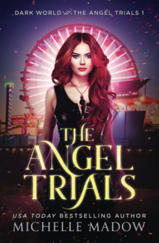 Imagen de archivo de The Angel Trials (Dark World: The Angel Trials) a la venta por ThriftBooks-Atlanta