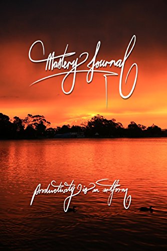 9781986104555: Mastery Journal - Productivity is an artform: 6x9 Inch Lined Journal/Notebook - Master Life, Master your craft, your business, and master yourself! - ... Red, Nature, Calligraphy Art with photography