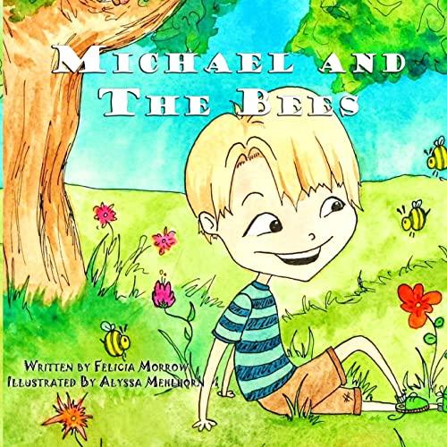 Stock image for Michael and the Bees: Volume 1 (Gently Overcoming Fears) for sale by WorldofBooks