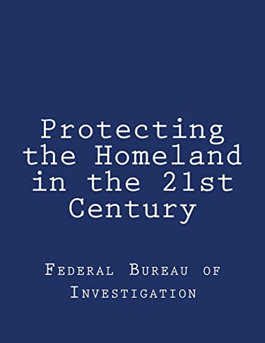 9781986110495: Protecting the Homeland in the 21st Century