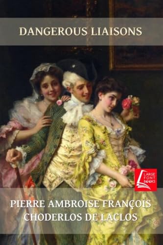 Stock image for Dangerous Liaisons: Large Print Edition for sale by ThriftBooks-Dallas