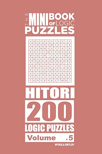 9781986115704: The Mini Book of Logic Puzzles - Hitori 200 (Volume 5)