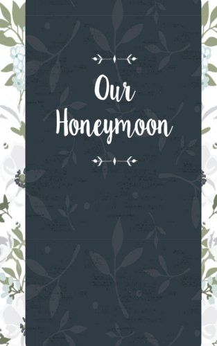 Beispielbild fr Our Honeymoon: Journal, Small Lined Honeymoon Journal for Honeymoon Memories, Honeymoon Travel and Adventure Journal, Cute Wedding Shower Couple Gift zum Verkauf von Decluttr