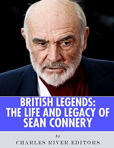 Stock image for British Legends: The Life and Legacy of Sean Connery for sale by ThriftBooks-Dallas