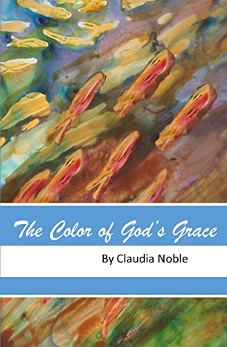 Beispielbild fr The Color of God's Grace zum Verkauf von SecondSale