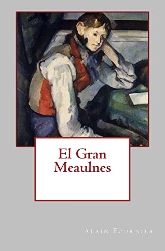 Imagen de archivo de El Gran Meaulnes (Spanish Edition) a la venta por Lucky's Textbooks