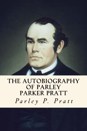 9781986140898: The Autobiography of Parley Parker Pratt
