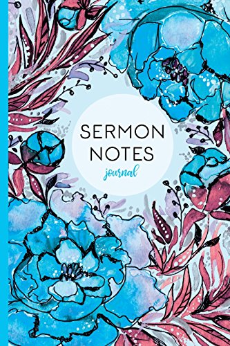 9781986141598: Sermon Notes Journal: Blue Floral 6x9 Journal With Prompts To Record Service Notes