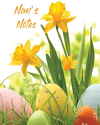 Stock image for Nan's Notes: 100 Page Lined Notebook, Notes, Note Pad, Notebook Gift, Journal, Jotter, Spring Gift. Personal Mothers Day Or Easter Gift. [Soft Cover ] for sale by booksXpress