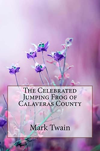 Stock image for The Celebrated Jumping Frog of Calaveras County Mark Twain for sale by THE SAINT BOOKSTORE