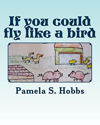 Stock image for If you could fly like a bird for sale by THE SAINT BOOKSTORE