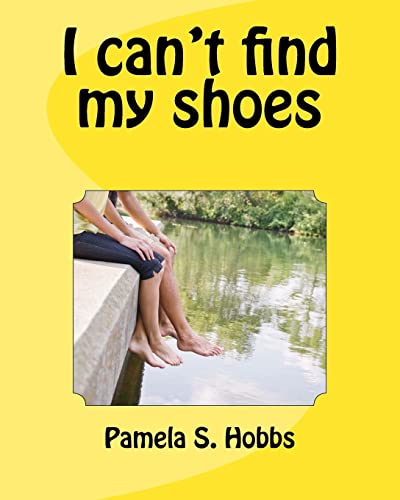 Stock image for I Can't Find My Shoes for sale by THE SAINT BOOKSTORE