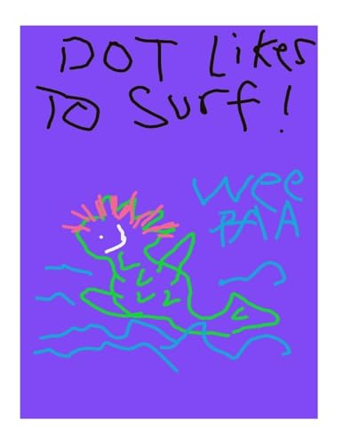 Stock image for "Dot" likes to Surf: with Illustrations for sale by THE SAINT BOOKSTORE