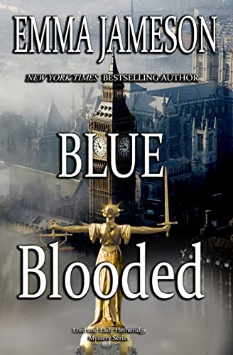 Imagen de archivo de Blue Blooded: Lord & Lady Hetheridge Mysteries Book #5 (Lord and Lady Hetheridge Mystery Series) a la venta por Books From California