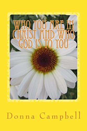 Imagen de archivo de Who You Are in Christ and Who God is to You a la venta por ThriftBooks-Atlanta