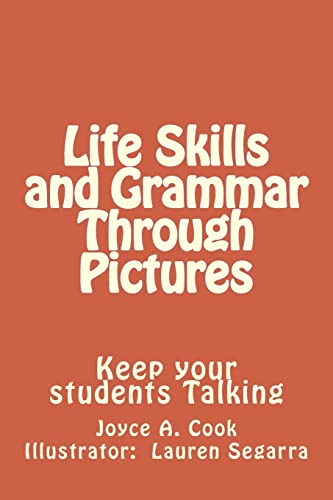 Beispielbild fr Life Skills and Grammar Through Pictures : Keep Your Students Talking zum Verkauf von Better World Books