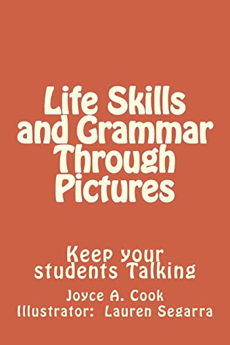 9781986158855: Life Skills and Grammar Through Pictures: Keep Your Students Talking: Volume 1 (A Day in a Life)