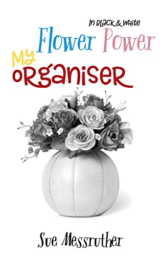 Beispielbild fr My Organiser - Flower power In Black and White (My Diary Planner) (Volume 10) [Soft Cover ] zum Verkauf von booksXpress