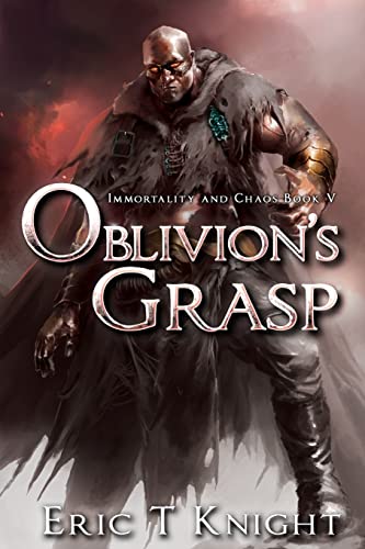 9781986174398: Oblivion's Grasp (Immortality and Chaos)