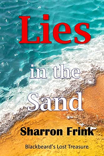 Stock image for Lies in the Sand: Blackbeard's Lost Treasure for sale by ThriftBooks-Dallas