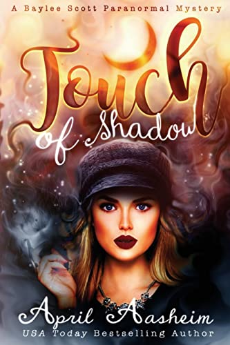 Beispielbild fr Touch of Shadow: A Baylee Scott Paranormal Mystery zum Verkauf von THE SAINT BOOKSTORE