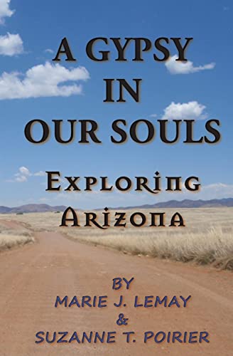 Beispielbild fr A Gypsy in Our Souls: Exploring Arizona zum Verkauf von SecondSale