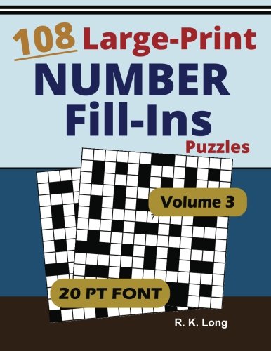Immagine dell'editore per Large Print Number Fill-Ins, Volume 3: 108 Number Fill-In Puzzles in Large 20-point Font, Great for All Ages venduto da Revaluation Books