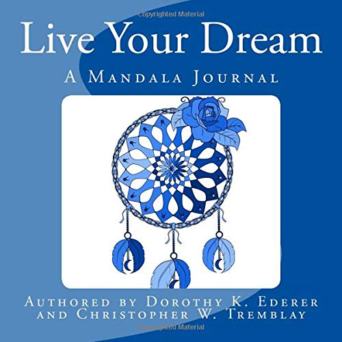 Beispielbild fr Live Your Dream: A Mandala Journal: Volume 2 (Mandala Journals) zum Verkauf von Revaluation Books