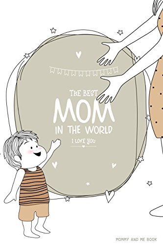 Stock image for Mommy And Me Book: Mommy Journal | Letters To Your Child | Share your thoughts, your feelings and your true heart to give to your child in years to come (letters of note) (Volume 1) [Soft Cover ] for sale by booksXpress
